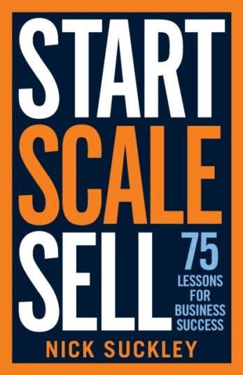 Start. Scale. Sell. Av Nick Suckley