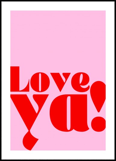 Boldly Loving You Plakat / 100x150