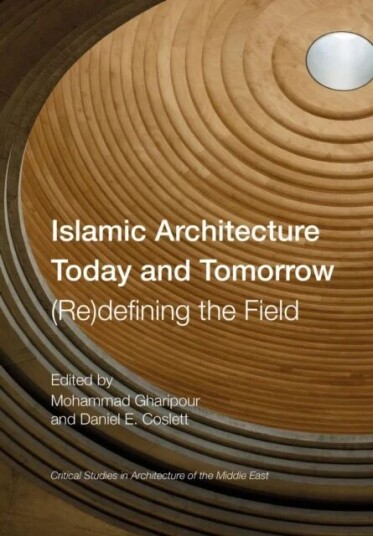 Islamic Architecture Today And Tomorrow