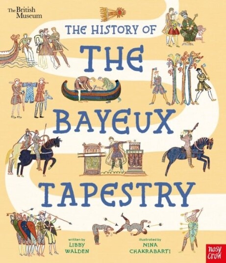 British Museum: The History of the Bayeux Tapestry British Museum: The History of the Bayeux Tapestry