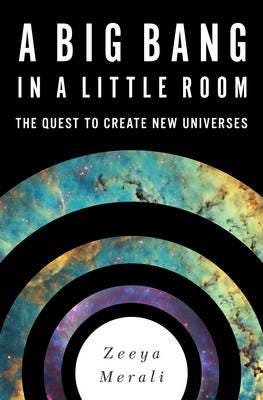 A Big Bang in a Little Room The Quest to Create New Universes