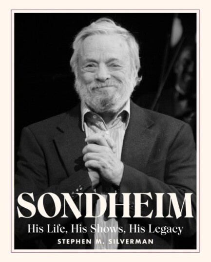 Sondheim  His Life, His Shows, His Legacy