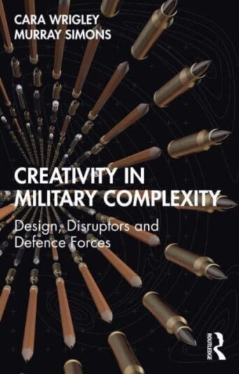Creativity in Military Complexity Design, Disruptors and Defence Forces