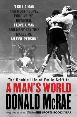 A Man's World The Double Life of Emile Griffith A Man's World The Double Life of Emile Griffith