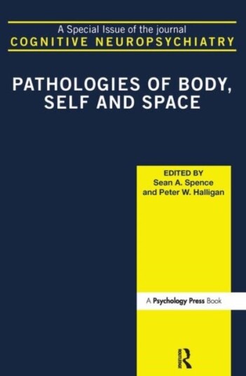 Pathologies of Body Self and Space