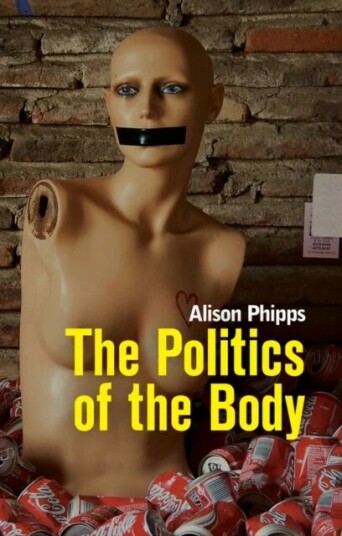 The Politics Of The Body Av Alison Phipps