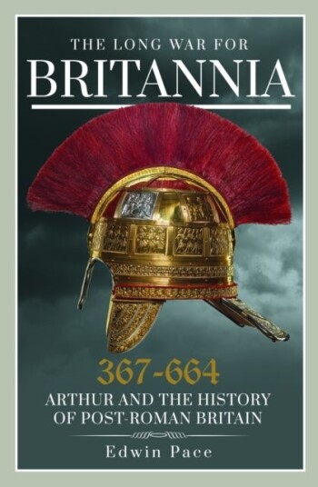 The Long War for Britannia, 367¿664 The Long War for Britannia, 367¿664