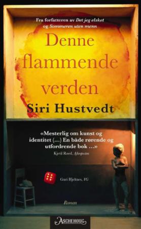 Denne flammende verden av Siri Hustvedt - Roman av Aschehoug