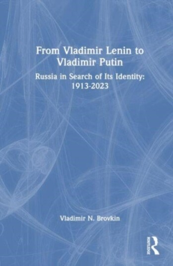 From Vladimir Lenin to Vladimir Putin From Vladimir Lenin to Vladimir Putin