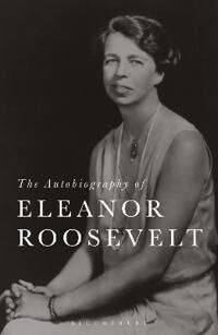 The Autobiography Of Eleanor Roosevelt Av Eleanor Roosevelt