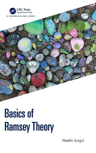 Basics Of Ramsey Theory Av Veselin (Simon Fraser University Canada) Jungic