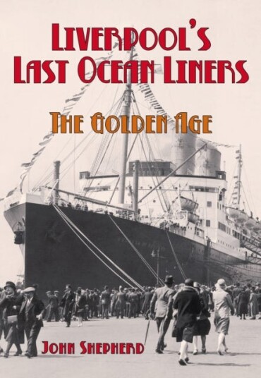 Liverpool's Last Ocean Liners  The Golden Age