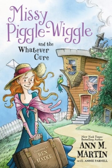 Missy PiggleWiggle and the Whatever Cure