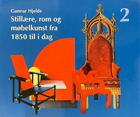 Stillære, Rom Og Møbelkunst Fra 1850 Til I Dag Av Gunnar Hjelde