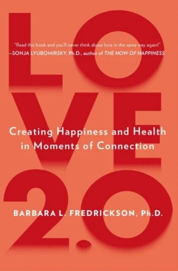 Love 2.0 Av Barbara L. (Barbara L. Fredrickson) Fredrickson