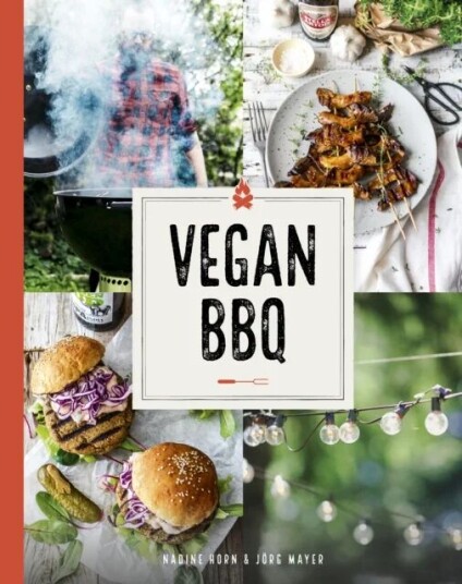 Vegan Bbq Av Nadine Horn, Joerg Mayer Vegan Bbq Av Nadine Horn, Joerg Mayer