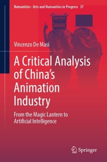 A Critical Analysis of China's Animation Industry A Critical Analysis of China's Animation Industry