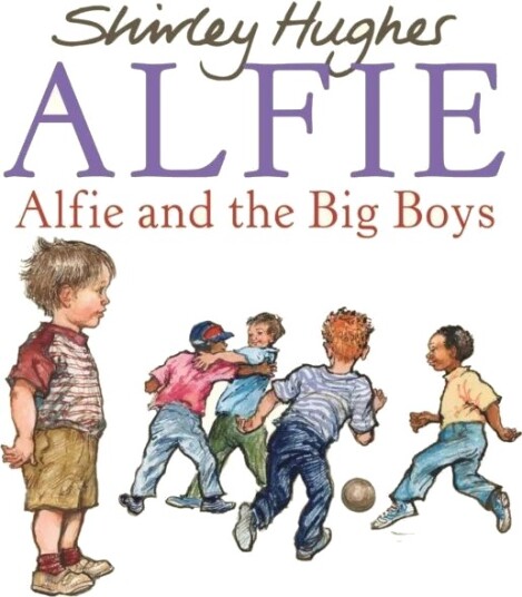 Alfie And The Big Boys Av Shirley Hughes