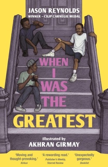 When I Was The Greatest Av Jason Reynolds