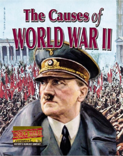 The Causes of World War II The Causes of World War II