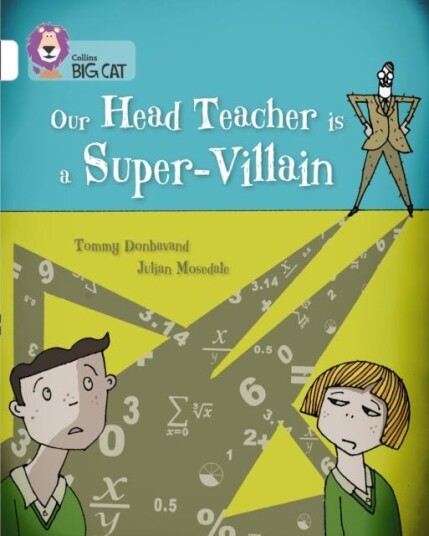 Our Head Teacher Is A Super-Villain Av Tommy Donbavand Our Head Teacher Is A Super-Villain Av Tommy Donbavand