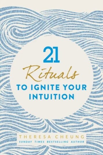 21 Rituals To Ignite Your Intuition Av Theresa Cheung 21 Rituals To Ignite Your Intuition Av Theresa Cheung