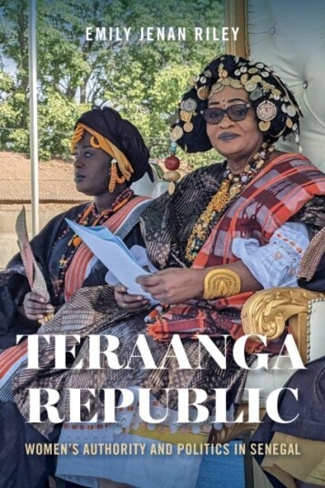 Teraanga Republic Women's Authority and Politics in Senegal