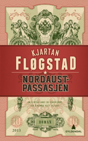 Nordaustpassasjen Av Kjartan Fløgstad