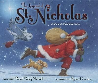The Legend of St. Nicholas A Story of Christmas Giving The Legend of St. Nicholas A Story of Christmas Giving