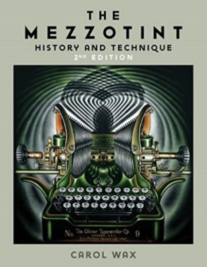 The Mezzotint History and Technique