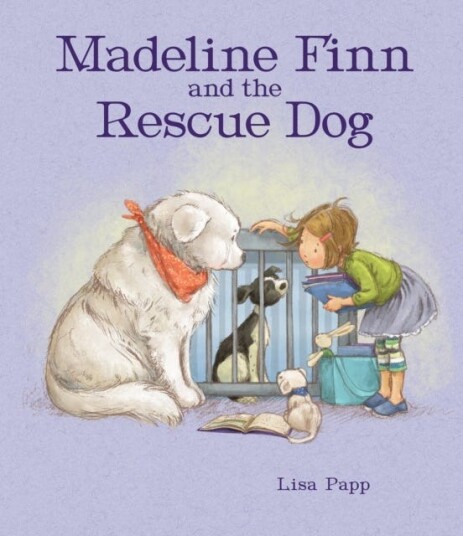 Madeline Finn And The Rescue Dog Av Lisa Papp Madeline Finn And The Rescue Dog Av Lisa Papp