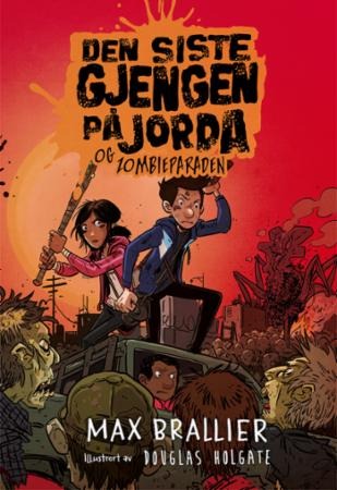 Den siste gjengen på jorda og zombieparaden av Max Brallier