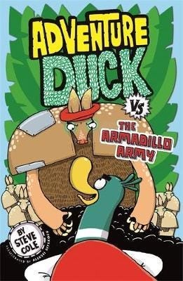 Adventure Duck Vs The Armadillo Army Av Steve Cole