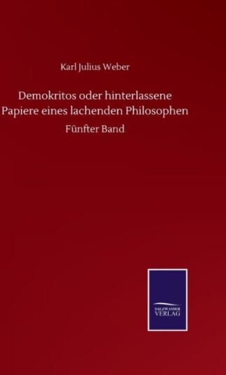 Demokritos oder hinterlassene Papiere eines lachenden Philosophen