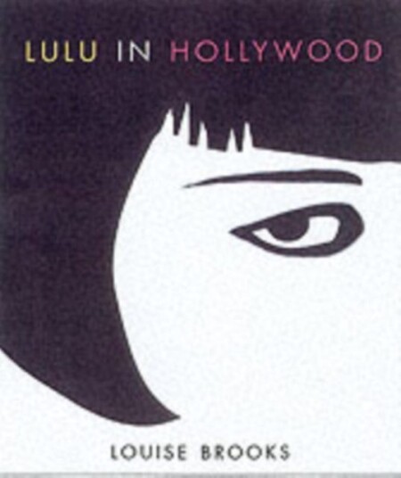Lulu In Hollywood av Louise Brooks Lulu In Hollywood av Louise Brooks