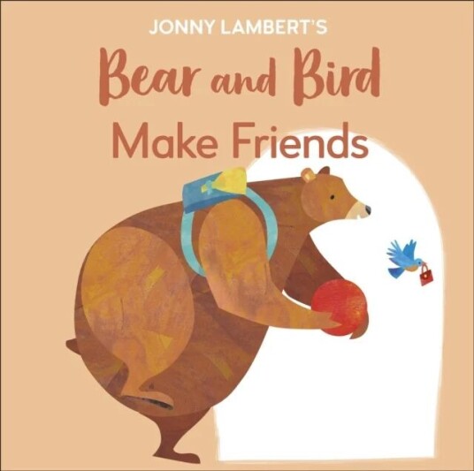 Jonny Lambert's Bear and Bird: Make Friends av Jonny Lambert