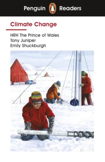 Penguin Readers Level 3: Climate Change (Elt Graded Reader) Av Hrh The Prince Of Wales, Tony Juniper, Emily Shuckburgh Penguin Readers Level 3: Climate Change (Elt Graded Reader) Av Hrh The Prince Of Wales, Tony Juniper, Emily Shuckburgh
