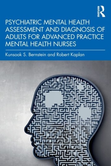 Psychiatric Mental Health Assessment And Diagnosis Of Adults For Advanced Practice Mental Health Nur Av Kunsook S. Bernstein, Robert (University Of So