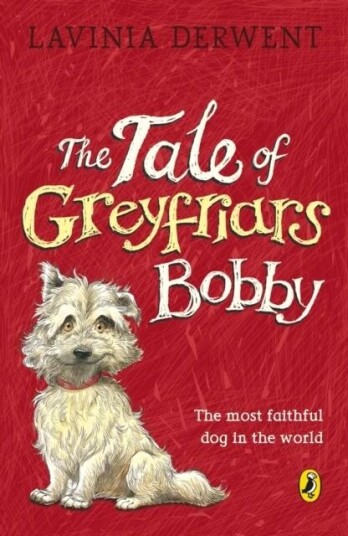 The Tale Of Greyfriars Bobby Av Lavinia Derwent The Tale Of Greyfriars Bobby Av Lavinia Derwent