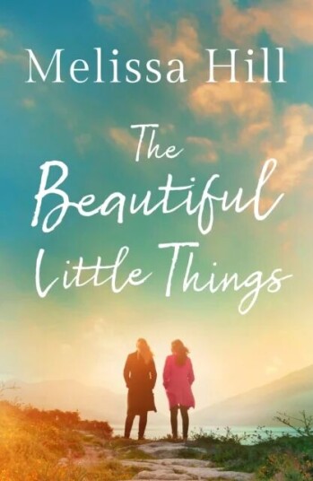 The Beautiful Little Things Av Melissa Hill