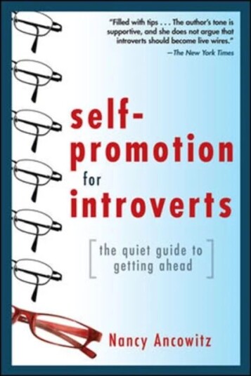 Self-Promotion For Introverts: The Quiet Guide To Getting Ahead Av Nancy Ancowitz