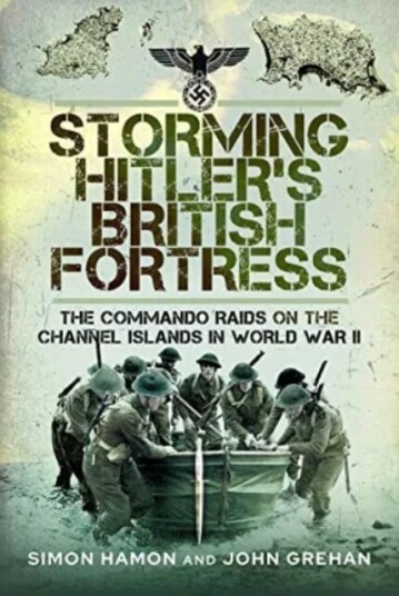 Storming Hitler'S British Fortress Av Simon Hamon, John Grehan