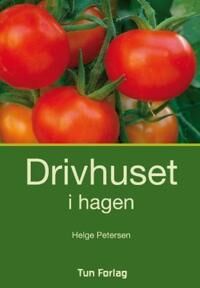 Drivhuset I Hagen Av Helge Petersen