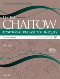 Positional Release Techniques Av Leon (Registered Osteopath And Naturopath Chaitow, School Of Life Sciences University Of Westminster London Uk Honora