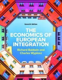 The Economics Of European Integration 7e Av Richard Baldwin, Charles Wyplosz The Economics Of European Integration 7e Av Richard Baldwin, Charles Wyplosz