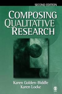 Composing Qualitative Research Av Karen Golden-Biddle, Karen Locke