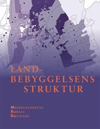 Kristiansen Mette Svart Landbebyggelsens struktur Kristiansen Mette Svart Landbebyggelsens struktur