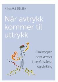 Når Avtrykk Kommer Til Uttrykk Av Nina Aas Eielsen