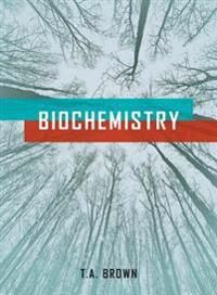 Biochemistry Av Terry (Professor Of Biomolecular Archaeology University Of Manchester) Brown
