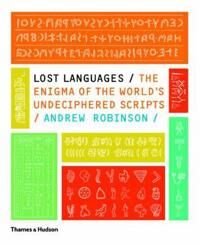 Lost Languages Av Andrew Robinson